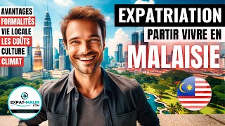 🇲🇾 PARTIR VIVRE EN MALAISIE  EXPATRIATION [upl. by Ayad57]