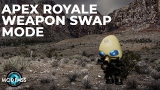 APEX ROYALE ★ Weapon Swap Mode ◀ MOD Pass ▶ Tutorial PART 3 [upl. by Notlil727]