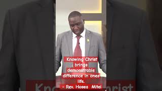 Knowing Christ brings demonstrable difference in ones life  Rev Hosea Arap Mitei [upl. by Nyrek697]