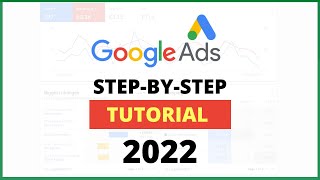 Google Ads AdWords StepbyStep Guide 2022 [upl. by Flor86]