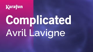 Complicated  Avril Lavigne  Karaoke Version  KaraFun [upl. by Ahset]