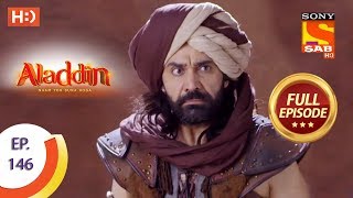 Aladdin  Ep 146  Full Episode  7th March 2019 [upl. by Ecadnarb]