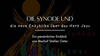 Die Synode und die neue Enzyklika über das Herz Jesu bischofstefanoster [upl. by Pascia]