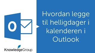 Hvordan legge til helligdager i kalenderen i Outlook  Norsk 2016  2013  2010 [upl. by Yoj]