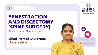 Fenestration and Discectomy  Spine Surgery  Yashoda Hospitals Hyderabad [upl. by Eetnuahs]