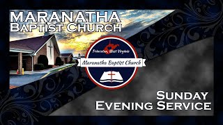 Maranatha Baptist Church  September 15 2024  Sunday Evening Service [upl. by Messab673]