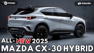 2025 Mazda Cx30 Hybrid Unveiled  The Best On His Class [upl. by Colwen]