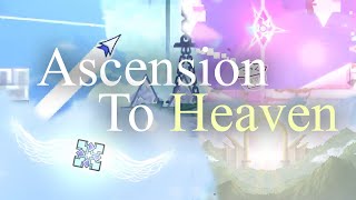 Ascension to Heaven full level with all official parts 23032023 [upl. by Ardnovahs566]