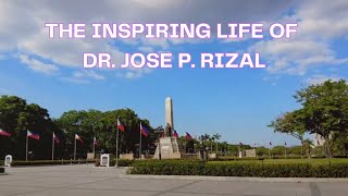 The Inspiring Life of Dr Jose P Rizal 🇵🇭 [upl. by Alcot678]