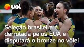 Vôlei feminino Brasil perde para o carrasco EUA na semifinal e disputará o bronze nas Olimpíadas [upl. by Anitnoc880]