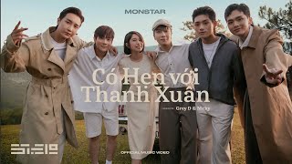 có hẹn với thanh xuân  MONSTAR  official music video [upl. by Roose]