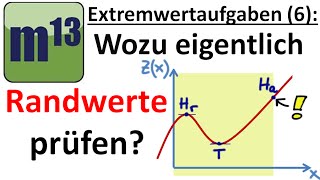 Extremwertaufgaben 6 Warum man Randwerte prüfen muss [upl. by Nnylaehs306]