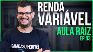 AULA RAIZ CPA10 CPA20 e CEA  RENDA VARIÁVEL  EP 03 [upl. by Kcyred]