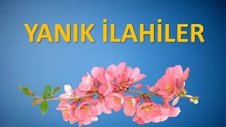 MÜZİKSİZ İLAHİLER YANIK MUHTEŞEM AĞLATAN İLAHİLER [upl. by Ahsemal]