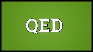 QED Meaning [upl. by Brozak]