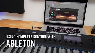 Using KOMPLETE KONTROL with Ableton  Native Instruments [upl. by Jariv]