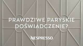 Poczuj Smak Paryża  Nespresso PL [upl. by Nillor169]