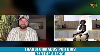 TRANSFORMADOS POR DIOS ENTREVISTA CON ADORADOR DANI CARRASCO 08102024 [upl. by Olimpia]