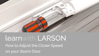 How to Adjust Closer Speed on LARSON door [upl. by Amalee17]