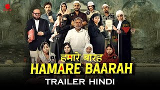 Hamare Baarah 2024  Trailer Update  Annu Kapoor Parth Samthan Manoj Joshi amp Paritosh [upl. by Enilesoj]