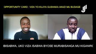 OPPORTUNITY CARD GAHUNDA YO GUHA VIZA ABASHAKA KUZA MU BUDAGE GUSABA AKAZI GUKORA NO KUHABA [upl. by Daus793]