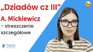 Dziadów cz IIIquot  streszczenie szczegółowe  scena po scenie [upl. by Suvart622]