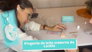 Pingente de Leite Materno Lackto [upl. by Melbourne]