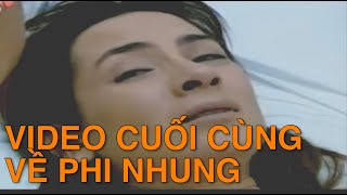 Video cuối cùng TRONG BỆNH VIỆN CỦA PHI NHUNG  TRƯỞNG ẤP OFFICIAL [upl. by Anomis]