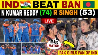 IND 🇮🇳 DESTROYED BAN 🇧🇩 IN 2nd T20  N Kumar Reddy 7434 R SINGH 5329  Pak Girls Reaction [upl. by Amilah]