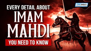 Every Detail About Imam Mahdi You Need To Know [upl. by Gannie]