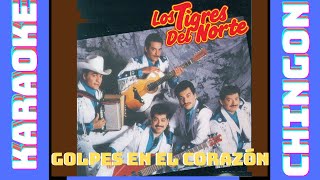 KARAOKE  Los Tigres Del Norte  Golpes En El Corazón [upl. by Hamitaf]