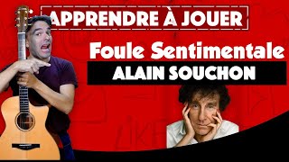 Foule sentimentale de Alain Souchon  Le TUTO de GUITARE Facile  TAB [upl. by Josias267]