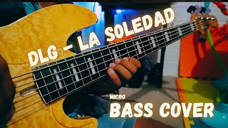 🎸 LA SOLEDAD BASS COVER  DLG💥 [upl. by Nancy298]