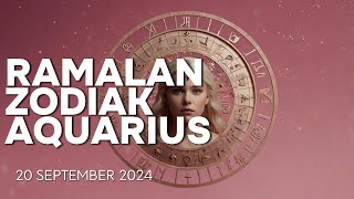 RAMALAN ZODIAK HARIAN  AQUARIUS 20 SEPTEMBER 2024 [upl. by Rai]