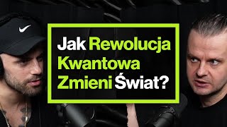 Co Fizyka Kwantowa Daje Przeciętnemu Kowalskiemu  ft prof Andrzej Dragan [upl. by Theis845]