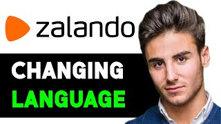 HOW TO CHANGE SWITCH LANGUAGE ON ZALANDO APP 2024 FULL GUIDE [upl. by Saxena]