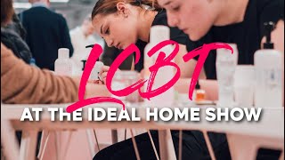 LCBT AT THE IDEAL HOME SHOW [upl. by Ecneitap935]