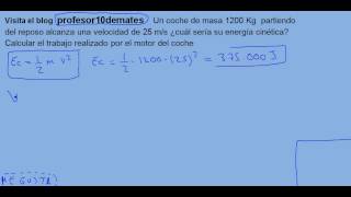 Energía y trabajo 07 energía cinética ejercicio 03 [upl. by Rayna]