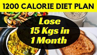 1200 Calorie Indian Diet Plan to Lose Weight Fast 15 Kgs  Full Day Diet Plan for Weight Loss [upl. by Rudie]