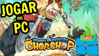 🎮 Como JOGAR  Nobodys Adventure ChopChop  no PC ▶ BAIXAR e INSTALAR [upl. by Bentley]