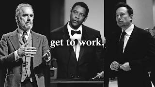 get to work  motivational speech compilation [upl. by Eahc]