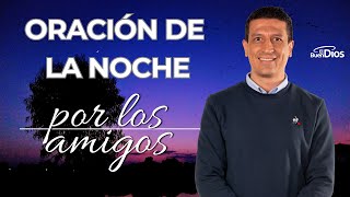 Oración de la noche por los amigos  El Buen Dios oración🙏 oraçãopoderosa orações Deus Dios [upl. by Ayotan]