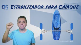 CAIAQUE  Estabilizador Flutuador para Kayak Pesca  Garrafa Pet e Espuma Expansiva [upl. by Curran597]