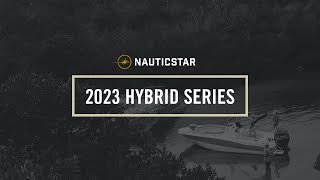 NAUTICSTAR  2023 Hybrid Series [upl. by Alleb]