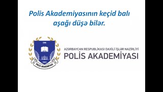 Polis Akademiyasının keçid balı aşağı düşə bilər [upl. by Falo260]