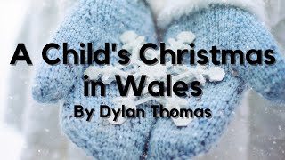 A Childs Christmas in Wales by Dylan Thomas English Audiobook Text on Screen Classic Short Story [upl. by Ulani977]