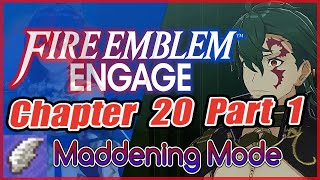 FE Engage Maddening Chapter 20 Part 1 [upl. by Ayaladnot]