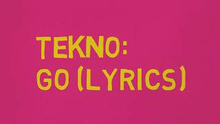 Tekno  Go Lyrics [upl. by Boleyn955]