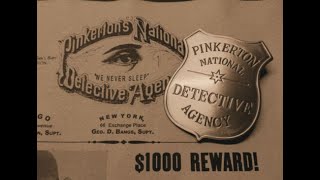 Pinkertons National Detective Agency Documentary [upl. by Kentiga563]