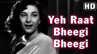 Yeh Raat Bheegi Bheegi HD  Chori Chori 1956  Nargis  Raj Kapoor [upl. by Noslen513]